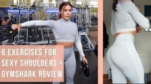 '6 EXERCISES FOR SEXY SHOULDERS | + GYMSHARK REVIEW'