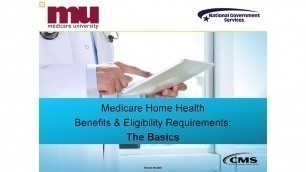 'Home Health Benefits & Eligibility Requirements - The Basics'