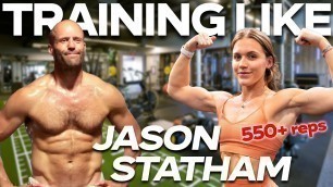 'I Trained like Jason Statham (550 reps +!!!)'