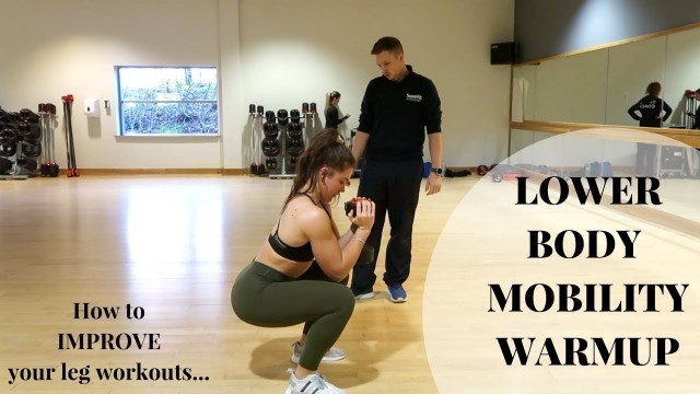 'Lower Body Mobility Warm-up | How to IMPROVE Your Training'