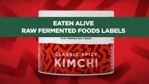 'Eaten Alive Raw Fermented Foods Labels'