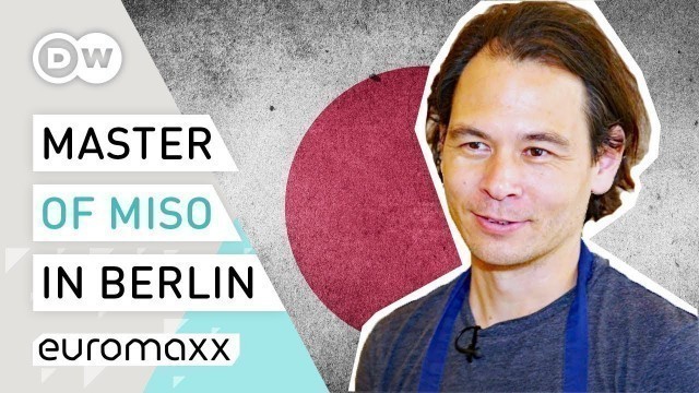 'The Art of Miso | Where To Get Original Japanese Fermented Food in Berlin | Euromaxx'