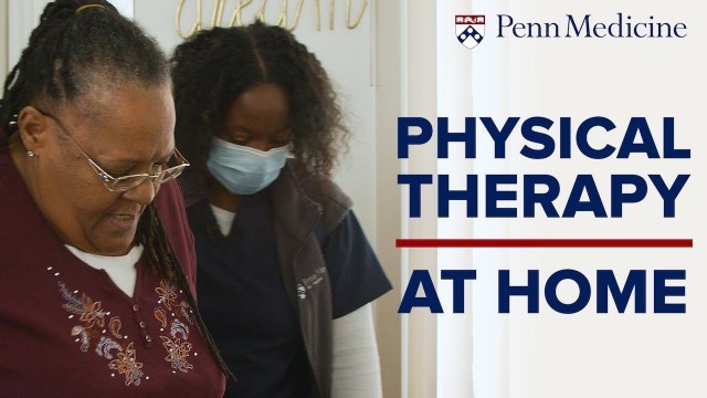 'Physical Therapy in the Home Setting - Improving Performance and Outcomes for Vulnerable Patients'