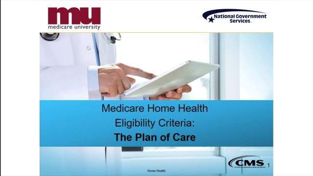 'Medicare Home Health Eligibility Criteria - The Plan of Care'