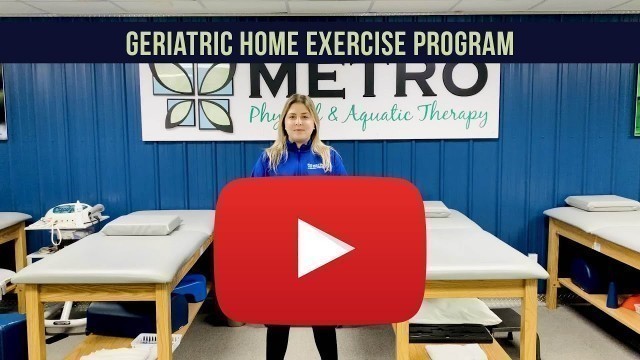 'Geriatric Home Exercise Program | Metro Physical Therapy'