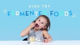 'Kids Try Fermented Foods | Kids Try | HiHo Kids'