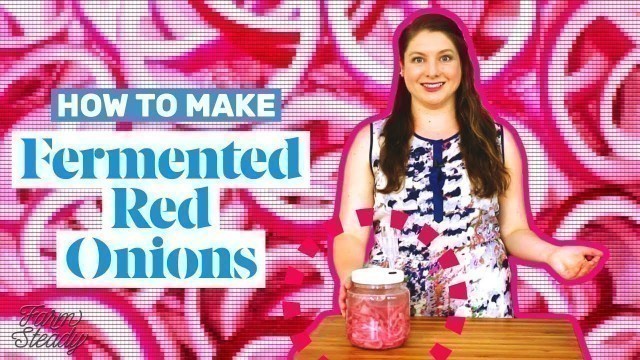 'How to Make Fermented Red Onions'