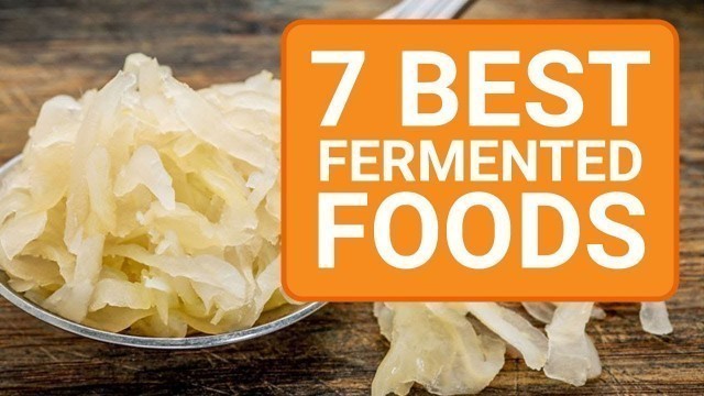 'Top 7 Best Fermented Foods for Gut Health'