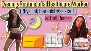 'EVENING ROUTINE OF A HEALTHCARE WORKER (PHYSICAL THERAPIST ASST) AND TRAIL RUNNER'