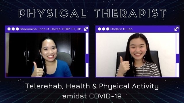 'Physical Therapist on Telerehab and Importance of Health & Physical Activity amidst COVID-19'