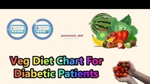 'Veg Diet Chart For Diabetic Patients In India #dietfordiabeticpatients'