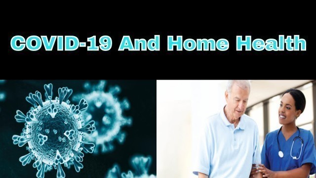 'COVID-19 and Home Health'