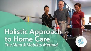 'The Mind & Mobility Home Care & Therapy Centers Method'