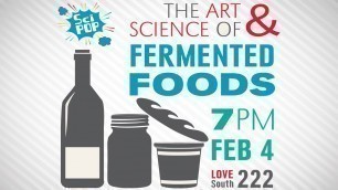 'Sci Pop Talks - The Art & Science of Fermented Foods'