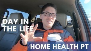 'DAY IN THE LIFE: Home Health Physical Therapist'