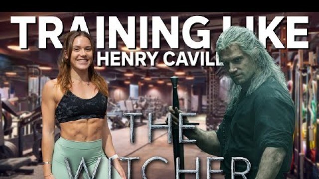 'Training like Henry Cavill “Witcher” Full Workout | (WTF)'