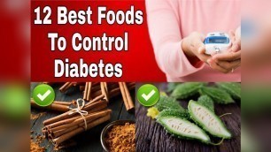 '✅ 12 Best Foods To Control Diabetes || Foods To Control Blood Sugar'