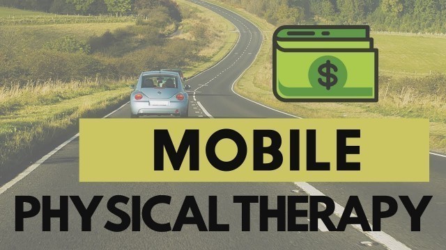 'The MobilePT Academy: Your Step by Step Roadmap to Start a Mobile Physical Therapy Cash Practice'