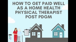 'What Is A Fair Home Health Physical Therapy Pay Package Post PDGM ?'