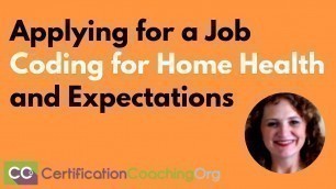 'Applying for a Job Coding for the Home Health Care Business and Expectations'