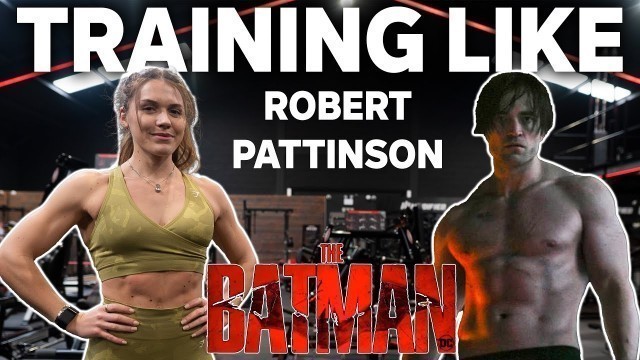 'I Trained Like the NEW BATMAN… Robert Pattinson (insane workout!!)'