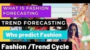 'Fashion/Trend Forecast|What is Fashion Forecasting|Who Predict Fashion|Fashion Cycle|Hindi/Urdu'