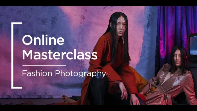 'Online Masterclass | Sony | Fashion Photography'