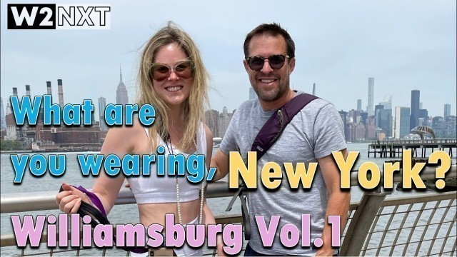 'Street Fashion Interview in New York - Williamsburg Vol.1 | Spring 2021'