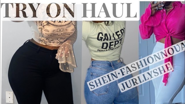 'TRY ON HAUL| SHEIN, FASHIONNOVA, JURLLYSHE | KIERALETICE'