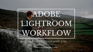 'Adobe Lightroom Workflow for Fashion Photography'