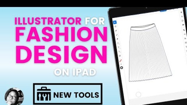 'New ipad updates on Illustrator for fashion design'