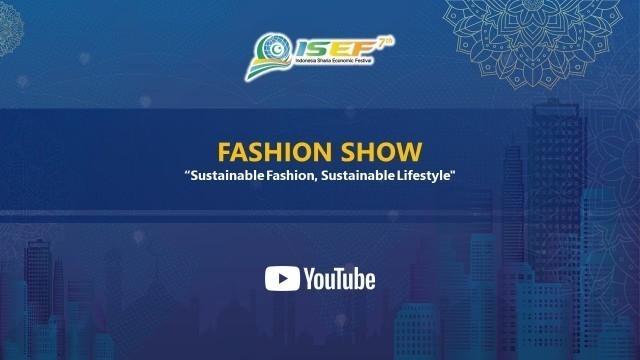 'Virtual Modest Fashion Show \"Sustainable Fashion, Sustainable Lifestyle\"'