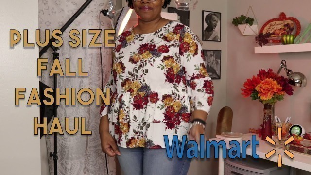 'Walmart Plus Size Fall Fashion Haul!'