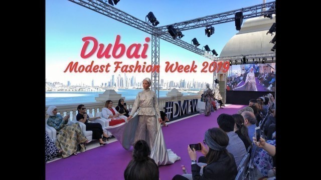 'Dubai Modest Fashion Week 2019 Vlog'