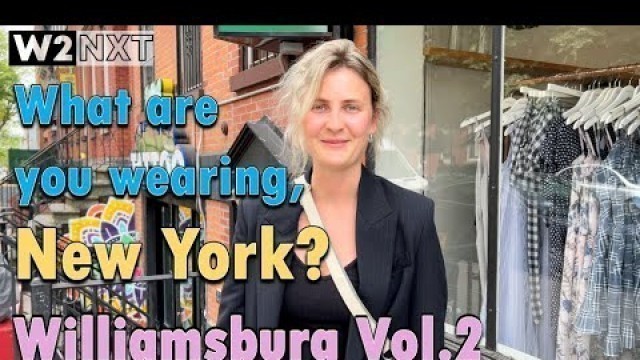 'Street Fashion Interview in NY - Williamsburg Vol.2 | Spring 2021'