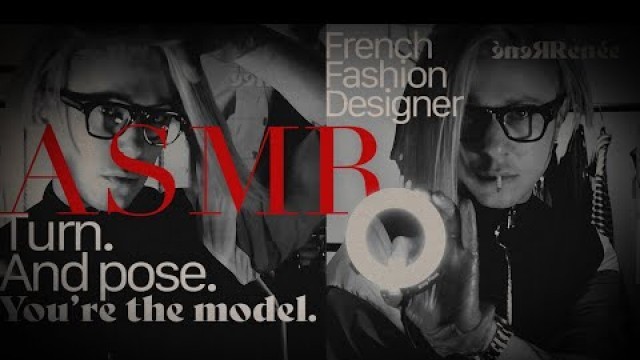 'ASMR | French Fashion Designer Models the S**t Out of You'