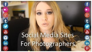 'Fashion Photographers - What Social Media Sites Do You Need To Know?'