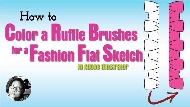 'How to color a ruffle Illustrator pattern brush for a Fashion Design Flat Sketch'