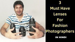 '3 Must have lenses for fashion photographers'