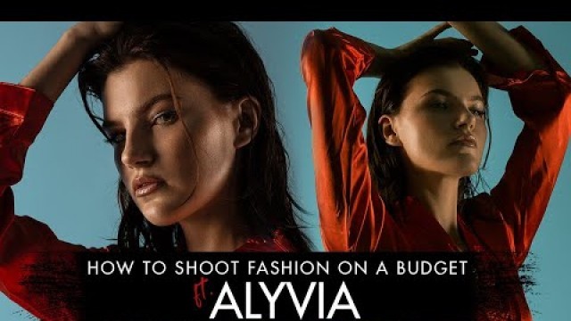 'How To Shoot Fashion on a Budget'