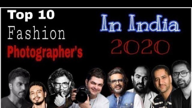 'Top 10 Famous Fashion Photographers of India : 2020 Bollywood actress Photographer\'s ||'