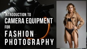 'Introduction to Camera Gear for Fashion Photography in Studio'