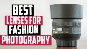 'Best Lens For Fashion Photography in 2022 [Top 5 Picks Reviewed]'