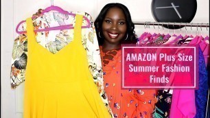 'Amazon Prime Plus Size Summer Fashion Haul 2018'