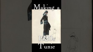 'Making a 1920s Tunic: Capsule Wardrobe Preview'