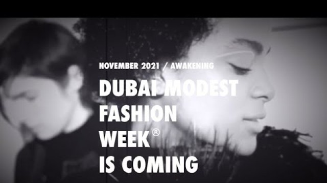 'DUBAI MODEST FASHION WEEK 2021 COMING SOON'