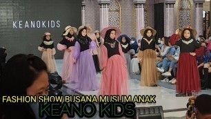 'Fashion Show Busana Muslim Anak Terbaik by Keano Kids #Pakuwon Mall #fashionshow  #busanamuslimanak'