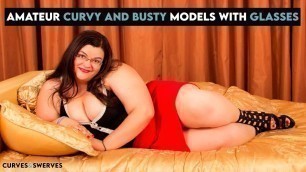 '✔️ Amateur CURVY and BUSTY Models with Glasses 