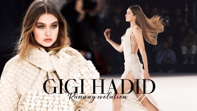 'Gigi Hadid - Runway Evolution'