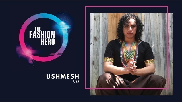 'Ushmesh Hernandez, possible contestant for The Fashion Hero TV Series Season 3'